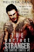 The Perfect Stranger (LOS SANTOS Cartel Story #2) by Melissa Jane