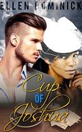 Cup of Joshua: A BWWM Billionaire Baby Romance by Ellen Dominick