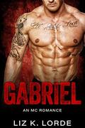 Gabriel: MC Romance (Steel Knights #3) by Liz K. Lorde