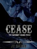 Cease (Bayonet Scars #7) by JC Emery