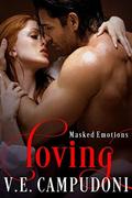 Loving (Masked Emotions #5) by V.E. Campudoni