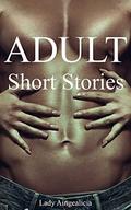 Adult Short Stories by Lady Aingealicia