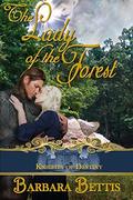 The Lady of the Forest (Knights of Destiny #1) by Barbara Bettis