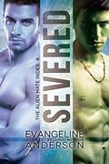 Severed by Evangeline Anderson