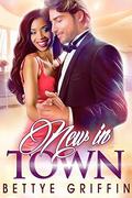 New in Town: A BWWM Contemporary Romance by Bettye Griffin