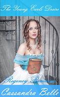 The Young Earls Desire: Regency Romance (Clean Short Read Historical Regency Romance #2) by Cassandra Belle