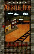 Whistle Stop (Our Town #14) by Lisa Higdon