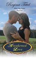 Awakened Love (After the Vows #2) by Regina Tittel