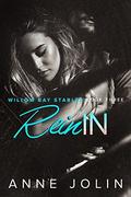 Rein In (Willow Bay Stables #3) by Anne Jolin