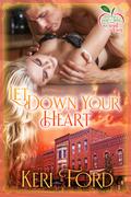 Let Down Your Heart (Fairy Tales In A Small Town #1) by Keri Ford