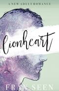 Lionheart: a Beauty & the Beast Retelling by Fran Seen
