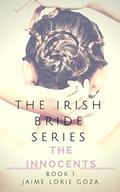 The Innocents: A Suspense Romance Thriller Series (The Irish Bride #1) by Jaime Lorie Goza