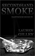 Secondhand Smoke by Lauren Gilley