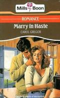 Marry In Haste (Harlequin Presents #1074) by Carol Gregor