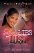 Love, Lies, and Lust (Love, Lies & Lust #4) by Mz. Robinson