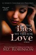 The Lies We Tell for Love (Love, Lies & Lust #3) by Mz. Robinson