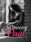 Surviving the Pain (A Baby Saved Me #1) by P.J. Belden
