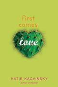 First Comes Love (First Comes Love #1) by Katie Ray Kacvinsky