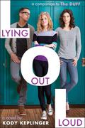 Lying Out Loud (DUFF #2) by Kody Keplinger