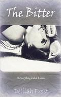 The Bitter (Addiction #1) by Delilah Frost