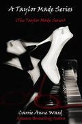A Taylor Made Master (The Taylor Made Series #2) by Carrie Anne Ward