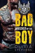Wrecked by the Bad Boy: The Sick MC by Olivia Stephens