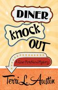 Diner Knock Out (Rose Strickland Mystery #4) by Terri L. Austin
