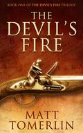 The Devil's Fire (Devil's Fire #1) by Matt Tomerlin