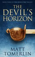 The Devil's Horizon (Devil's Fire #3) by Matt Tomerlin