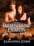 The Demon Re-Born (The Repentant Demon #2) by Samantha Johns