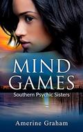 Mind Games  (Southern Psychic Sisters) by Amerine Graham