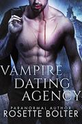 Vampire Dating Agency (Paranormal Mysteries #0) by Rosette Bolter