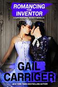 Romancing the Inventor by Gail Carriger