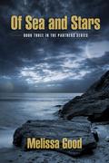 Of Sea and Stars (Partners #3) by Melissa Good