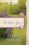 The Lilac Year: Also Contains Bonus Novel of Rose Kelly by Janet Spaeth