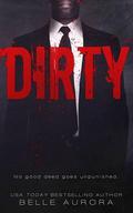 Dirty (RAW Family #2) by Belle Aurora