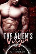 The Alien's Virgin (Chief of Kurah #1) by Morgan Rae