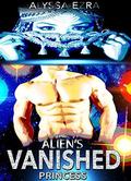 The Alien's Vanished Princess (Space Beasts #4) by Alyssa Ezra