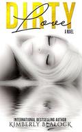 Dirty Love by Kimberly Blalock