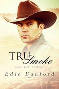 Tru Smoke (Ember Peak #1) by Edie Danford