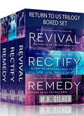 Return to Us Trilogy Boxed Set by M.K. Gilher