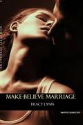 Make-Believe Marriage by Tracy Lynn