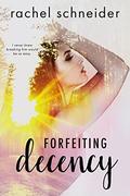 Forfeiting Decency by Murphy Rae