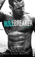 Rule Breaker (Unbreakable #2) by Stone Bastion