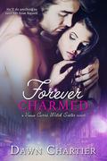 Forever Charmed (Vieux Carré Witch Sister #3) by Dawn Chartier
