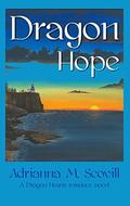 Dragon Hope (Dragon Hearts, #5) by Adrianna Scovill