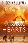 Trusted Hearts (Wild Hearts Romance #4) by Phoenix Sullivan