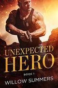 Unexpected Hero (Skyline Trilogy #1) by Willow Summers