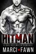 In Love With A Hitman: A Bad Boy Mafia Romance by Marci Fawn