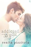Addicted to You (Port Lucia #1) by Renita Pizzitola